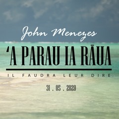 A Parau Ia Raua - Il Faudra Leur Dire