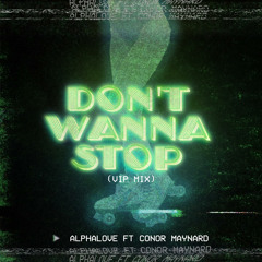 Don't Wanna Stop (VIP Mix) [feat. Conor Maynard]