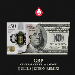 Central Cee, 21 Savage - GBP (Julius Jetson Remix)
