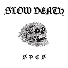 Slow Death