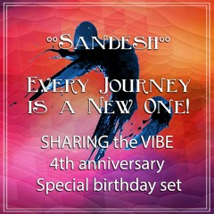 Every Journey is a New One! ..Sharing the vibe 4th anniversary special birthday set
