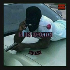 In Di$ Bxxxtch