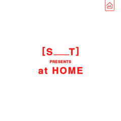 [S___T] Presents AT HOME 007