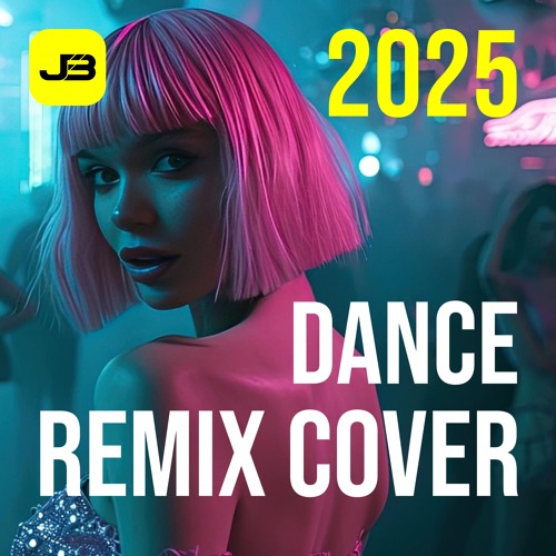 Dance Remix Cover 2025 Remix Hits | DJ Remixes & Mashups