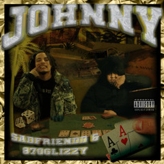 johnny ft. 870glizzy (prod omxnemo)