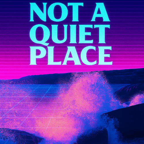 Not a quiete place - Original Mix