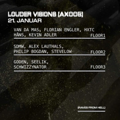 LouderVisions (AX005) @ Hans-Bunte Areal Freiburg - First Boilersession
