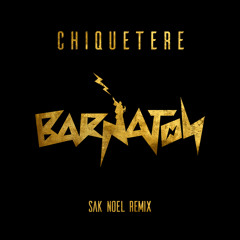 Chiquetere (Sak Noel Remix)FREE DOWNLOAD