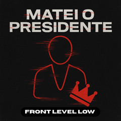 Matei o presidente