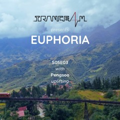 TRANCE4M Pres Euphoria S05E03 - Pengsoo (SG) [2023.09.27] Uplifting Trance