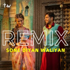 Sone Diya Waliyan Remix | Guri | TMZHE - Talha Mahfooz