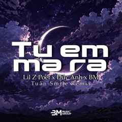 Từ Em Mà Ra (Tuấn Smile Remix)