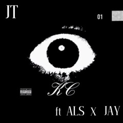 K.C, JT X ALS X JAYZ