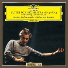 J.S. Bach - Orchestral Suite No. 3 in D major BWV 1068 - Herbert Von Karajan