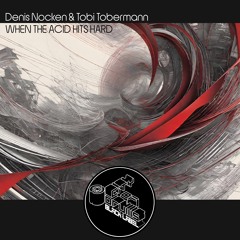 CODBL063 Denis Nocken & Tobi Tobermann - When The Acid Hits Hard