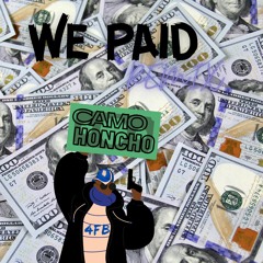 We Paid Remix - Camo Honcho