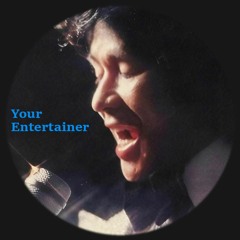 Your Entertainer