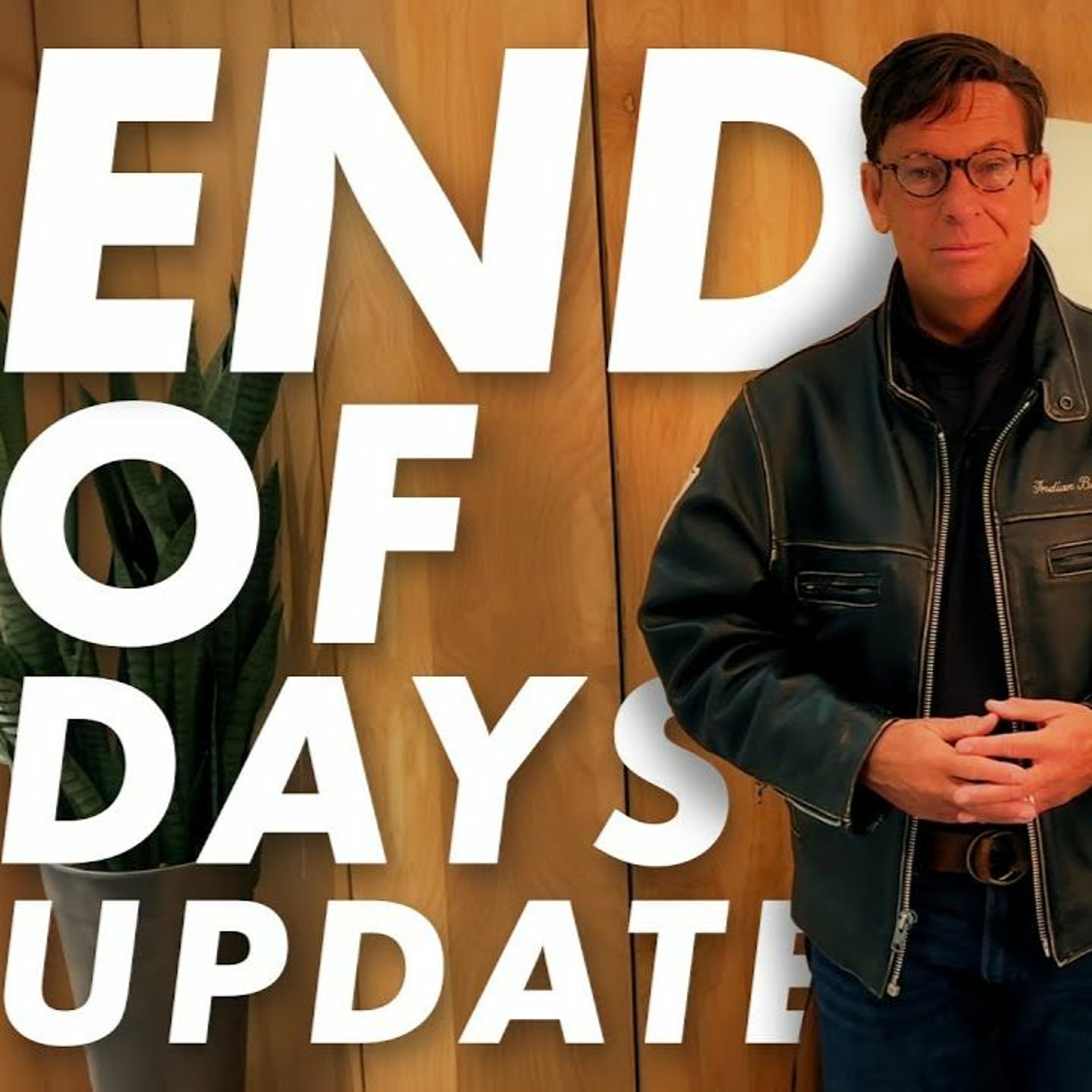 The End of Days Update