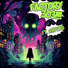 Factory 303 - Perfect For Now (ft. CRYFXB)