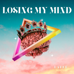 Laffe - Losing my mind