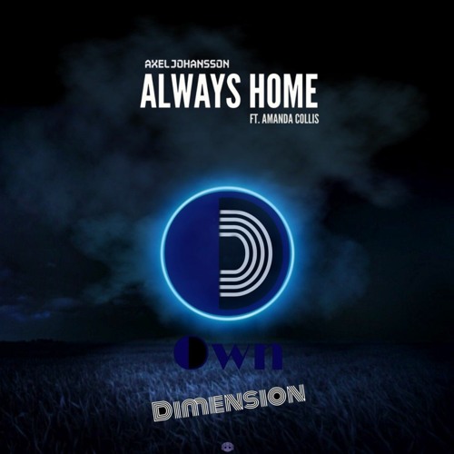 Axel Johansson - Always Home ft. Amanda Collins (Music Cover)