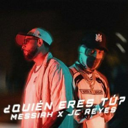 Messiah, JC Reyes - ¿Quién Eres Tú?