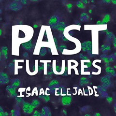 Past Futures