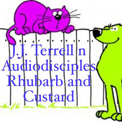 J.J. Terrell n Audiodisciples Rhubarb n Custard