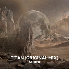 Stereo - Titan