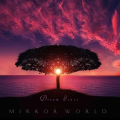 Mirror World - Dreamstate