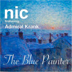 The Blue Painter - Featuring Admiral Krank