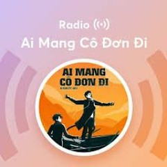 AI MANG CO DON DI