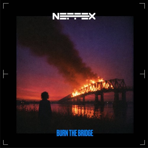 BURN THE BRIDGE [Copyright Free]