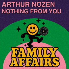 Arthur Nozen - Nothing From You (Original Mix)