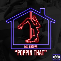 MS. CHOPPA - POPPIN THAT [prod. by L5]