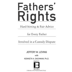 free EBOOK 🧡 Fathers' Rights: Hard-Hitting and Fair Advice for Every Father Involved