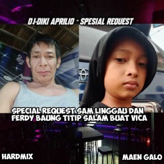 DJ•DIKI APRILIO™ ANUGRAH CINTA X SETIA BERBALAS DUSTA VVIP HARDMIX FUNKOT FROM SAM LINGGAU