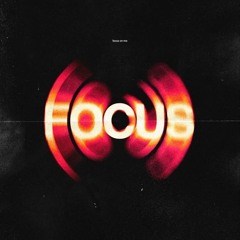 Focus
