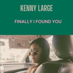 Finally I Found You - Kenny Large