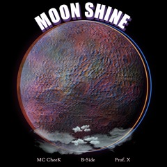 MC CheeK & Prof. X - Moonshine (Prod. B-Side)