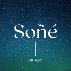DRIANO - Soñé