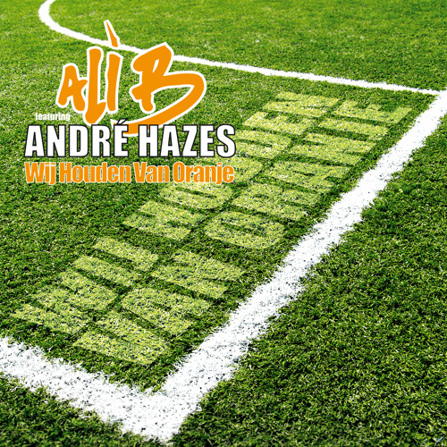 Wij Houden Van Oranje (feat. André Hazes)