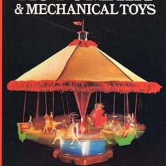 READ DOWNLOAD#= Automata and Mechanical Toys (EBOOK PDF) By  Mary Hillier (Author)