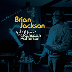 Is That Jazz? (feat. Rahsaan Patterson)