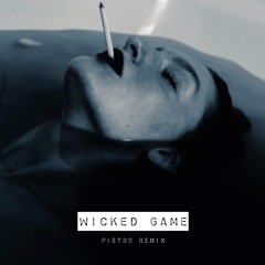 Wicked Game (Pietro Remix) [filtered]