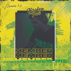 Broken Paus - Remember Me Vol.10 ( Especial Mashup )