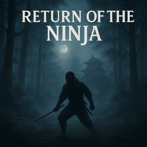 Return of the ninja