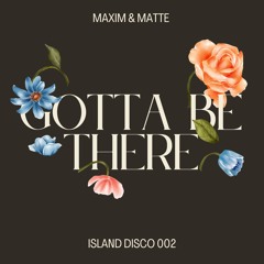 Gotta Be There (Original Mix)