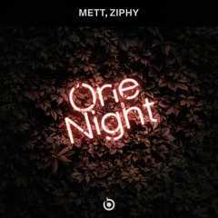 Mett, Ziphy - One Night (Extended Mix)