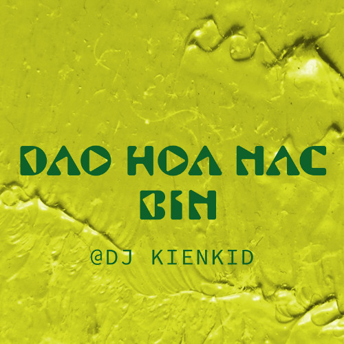 Stream Đào Hoa Nặc - Bin by 𝗞𝗜𝗘𝗡𝗞𝗜𝗗 | Listen online for free on SoundCloud